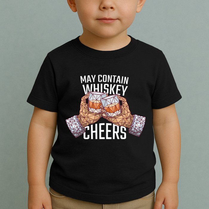 May Contain Whiskey Cheers Toddler T-Shirt