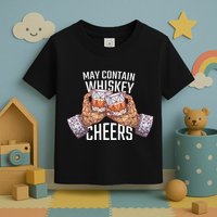 May Contain Whiskey Cheers Toddler T-Shirt