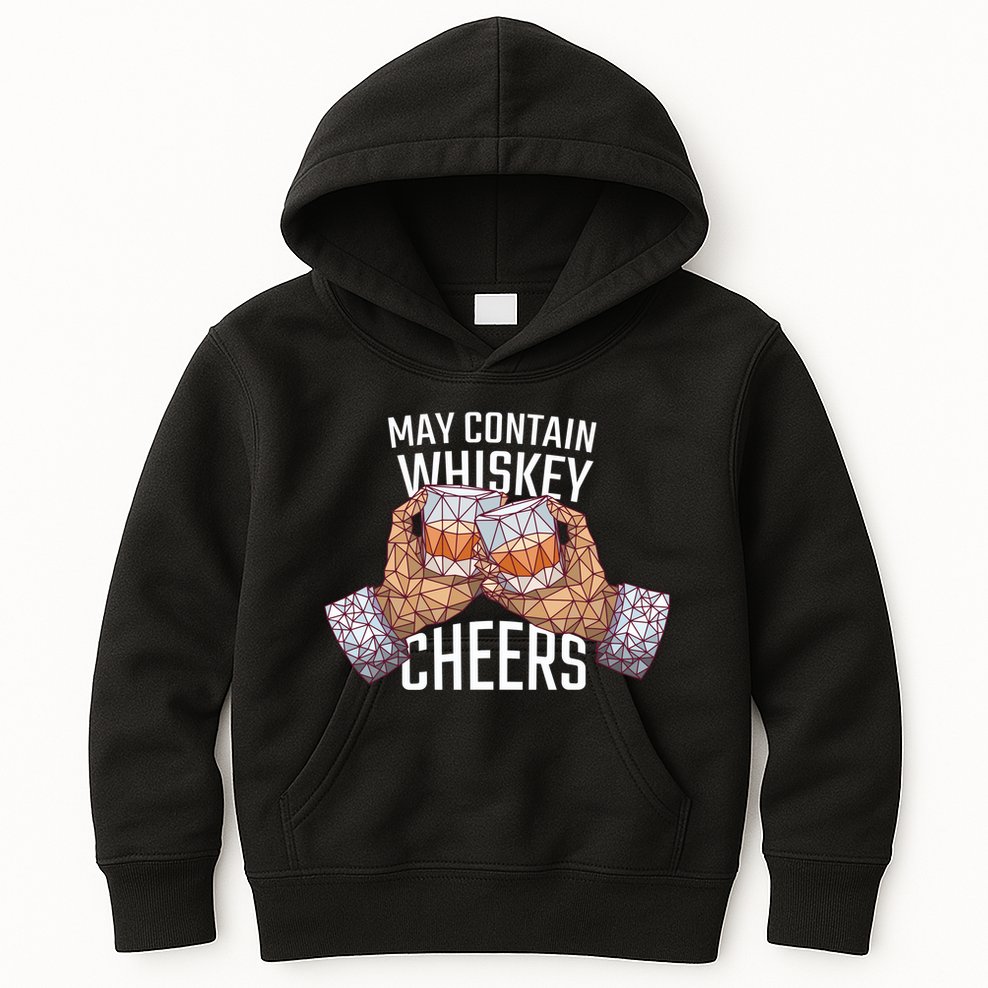 May Contain Whiskey Cheers Kids Hoodie