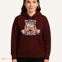 May Contain Whiskey Cheers Hoodie