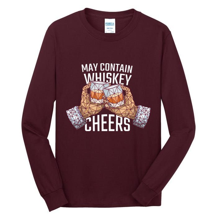 May Contain Whiskey Cheers Tall Long Sleeve T-Shirt