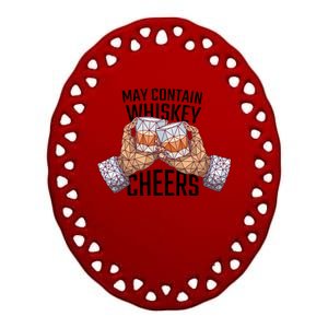 May Contain Whiskey Cheers Ceramic Oval Ornament