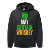 May Contain Whiskey Funny St Patricks Day Performance Fleece Hoodie