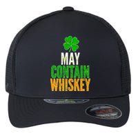May Contain Whiskey Funny St Patricks Day Flexfit Unipanel Trucker Cap