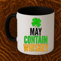 May Contain Whiskey Funny St Patricks Day Mug