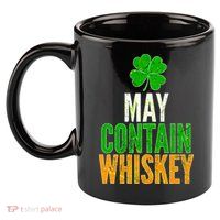 May Contain Whiskey Funny St Patricks Day 11oz C Handle Ceramic Mug