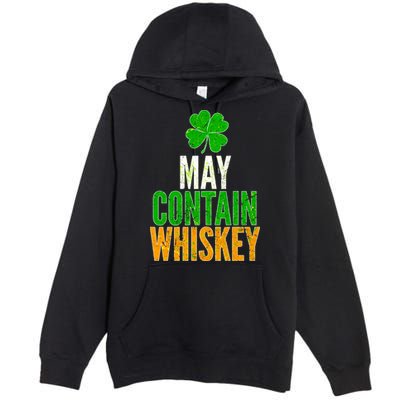 May Contain Whiskey Funny St Patricks Day Premium Pullover Hoodie