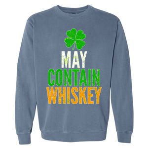 May Contain Whiskey Funny St Patricks Day Garment-Dyed Sweatshirt