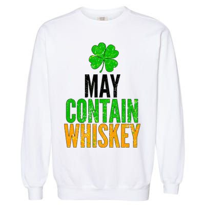 May Contain Whiskey Funny St Patricks Day Garment-Dyed Sweatshirt