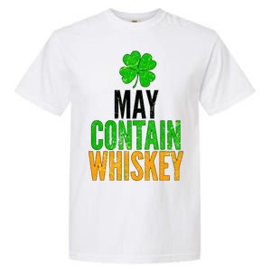 May Contain Whiskey Funny St Patricks Day Garment-Dyed Heavyweight T-Shirt