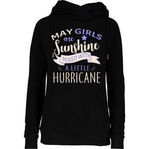 May Girls Are Sunshine Mixed With Hurricane Womens Funnel Neck Pullover Hood