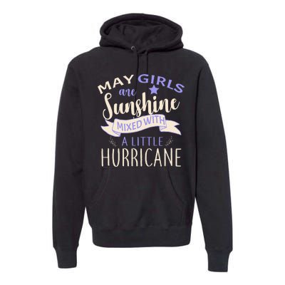 May Girls Are Sunshine Mixed With Hurricane Premium Hoodie