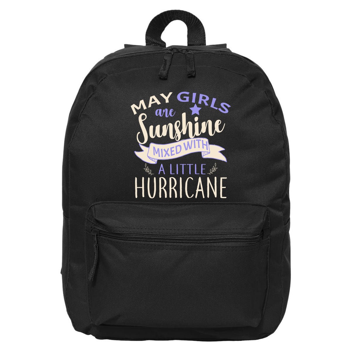 May Girls Are Sunshine Mixed With Hurricane 16 in Basic Backpack
