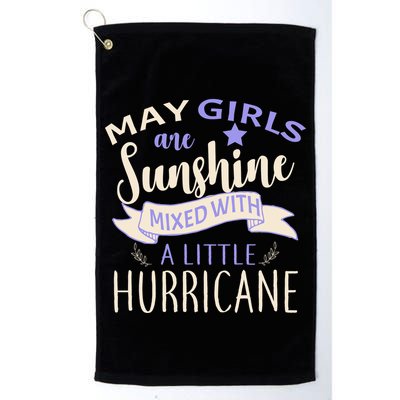 May Girls Are Sunshine Mixed With Hurricane Golf Towel