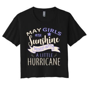 May Girls Are Sunshine Mixed With Hurricane Women's Crop Top Tee