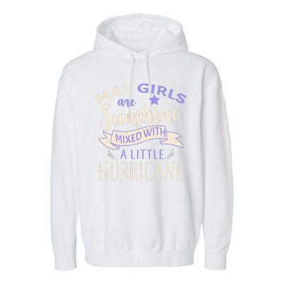 May Girls Are Sunshine Mixed With Hurricane Garment-Dyed Fleece Hoodie