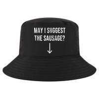 May I Suggest The Sausage Funny  Cool Comfort Performance Bucket Hat