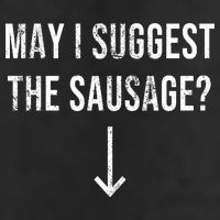 May I Suggest The Sausage Funny  Cool Comfort Performance Bucket Hat