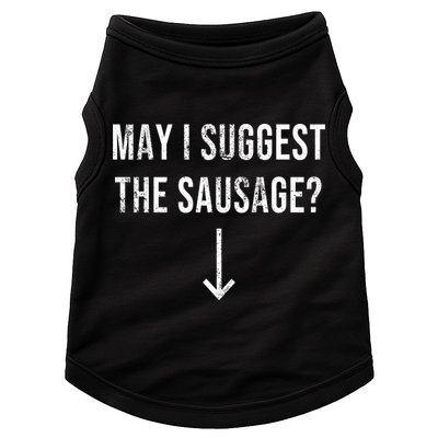 May I Suggest The Sausage Funny  Doggie Tank