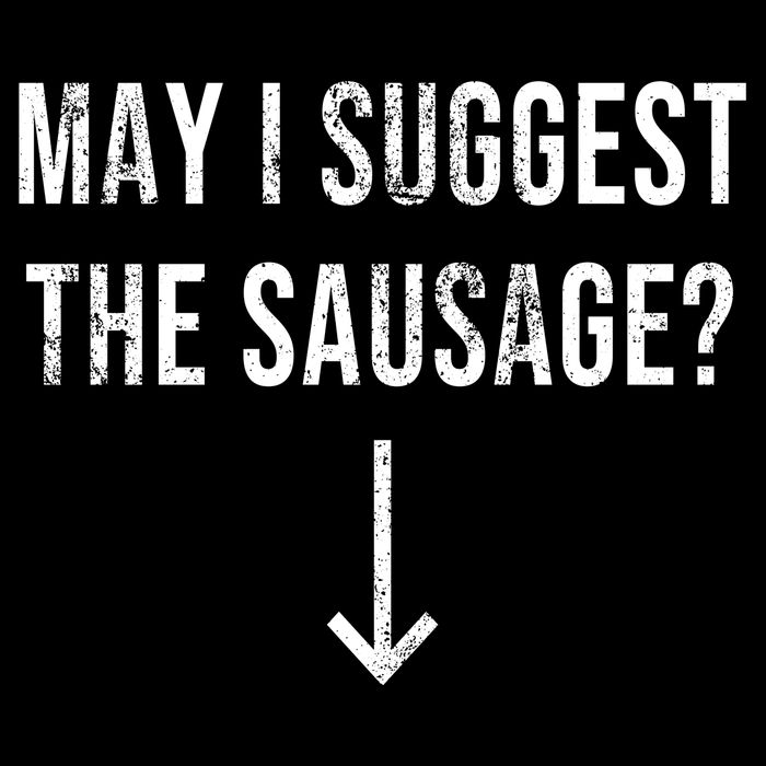 May I Suggest The Sausage Funny  Backpack