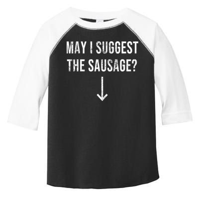 May I Suggest The Sausage Funny  Toddler Fine Jersey T-Shirt