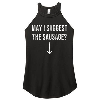 May I Suggest The Sausage Funny  Women's Perfect Tri Rocker Tank