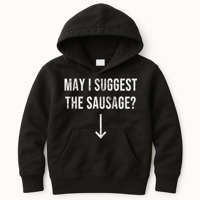 May I Suggest The Sausage Funny  Kids Hoodie