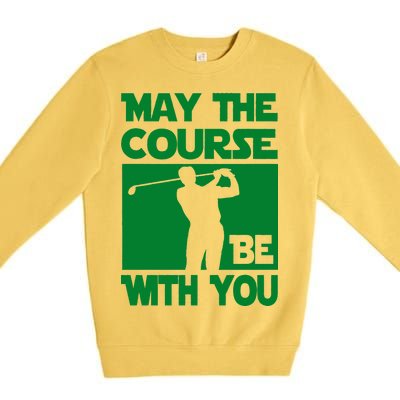 May The Course Be With You Premium Crewneck Sweatshirt