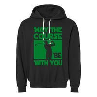 May The Course Be With You Garment-Dyed Fleece Hoodie