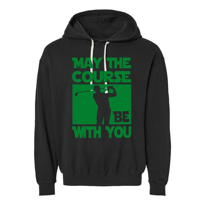 May The Course Be With You Garment-Dyed Fleece Hoodie
