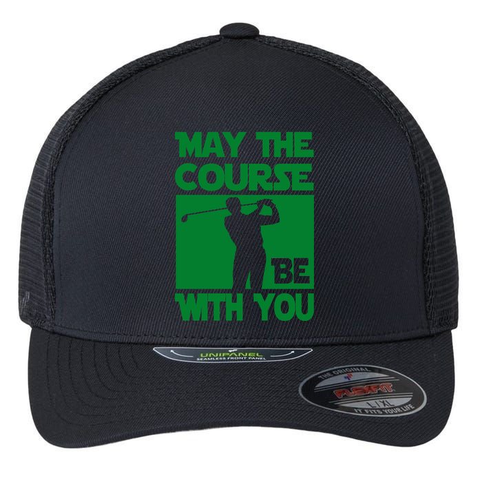 May The Course Be With You Flexfit Unipanel Trucker Cap
