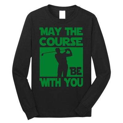 May The Course Be With You Long Sleeve Shirt