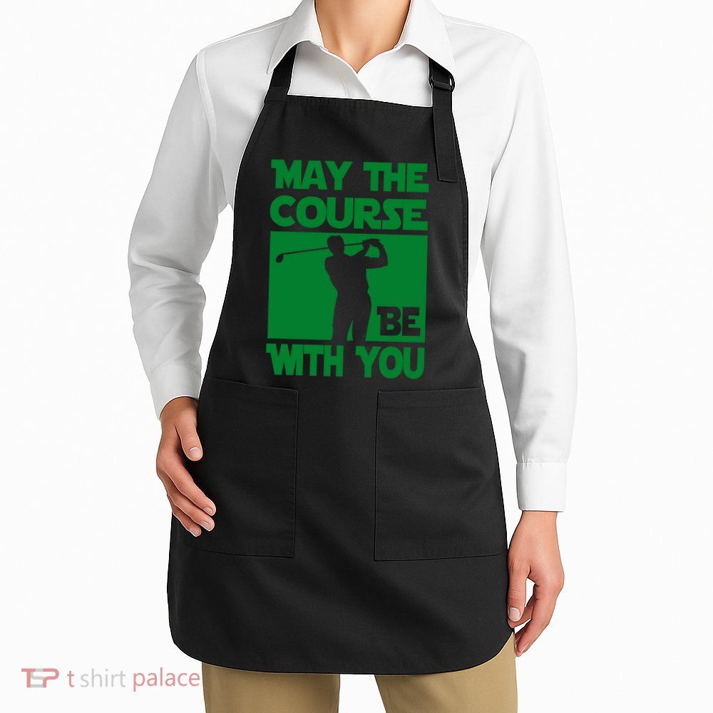 May The Course Be With You Apron