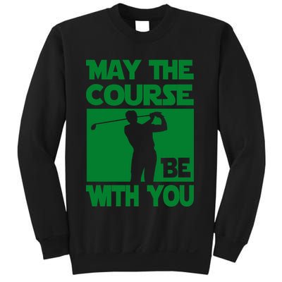 May The Course Be With You Sweatshirt