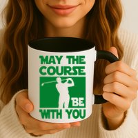 May The Course Be With You Mug
