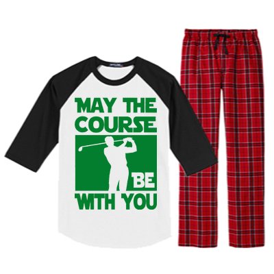 May The Course Be With You Raglan Sleeve Pajama Set