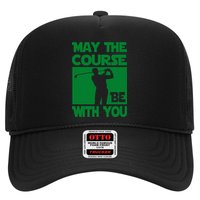 May The Course Be With You Trucker Hat