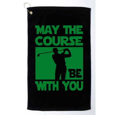 May The Course Be With You Golf Towel