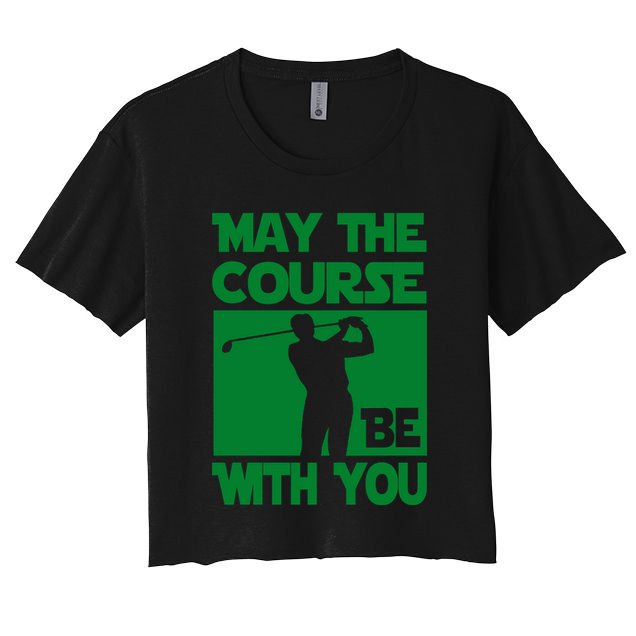 May The Course Be With You Crop Top