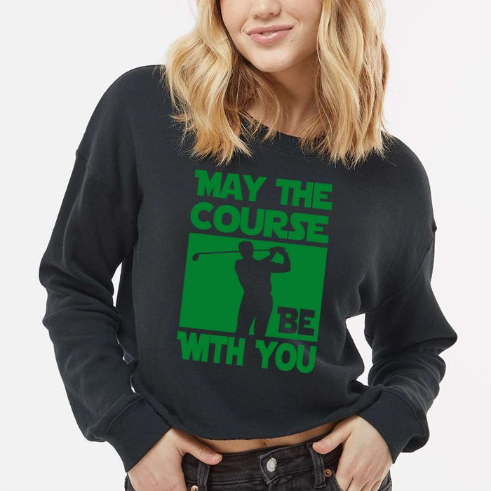 May The Course Be With You Cropped Pullover Crew