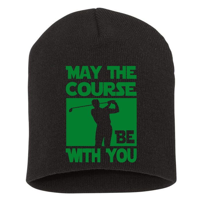 May The Course Be With You Short Acrylic Beanie