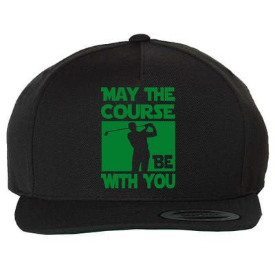 May The Course Be With You Wool Snapback Cap