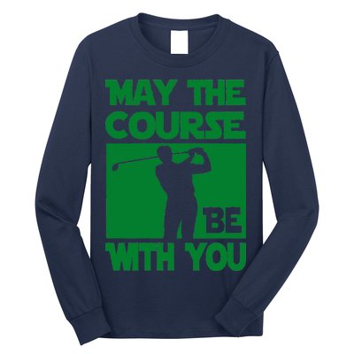 May The Course Be With You Long Sleeve Shirt