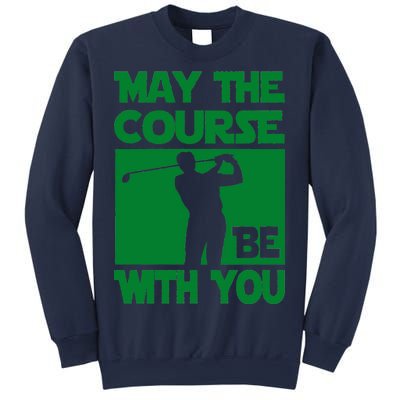 May The Course Be With You Sweatshirt