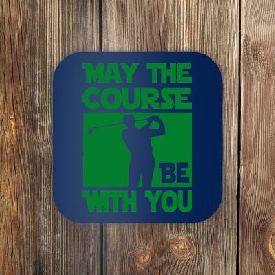 May The Course Be With You Coaster