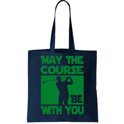 May The Course Be With You Tote Bag