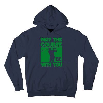 May The Course Be With You Tall Hoodie