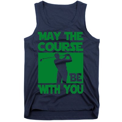 May The Course Be With You Tank Top