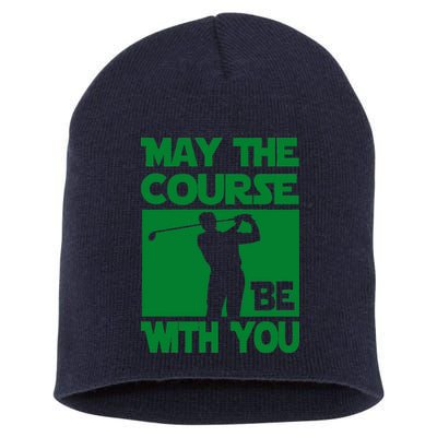 May The Course Be With You Short Acrylic Beanie