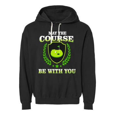 May The Course Be With You Golfing Garment-Dyed Fleece Hoodie